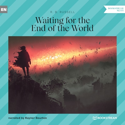Waiting for the End of the World (Unabridged)