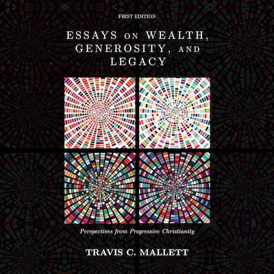 Essays on Wealth, Generosity, and Legacy