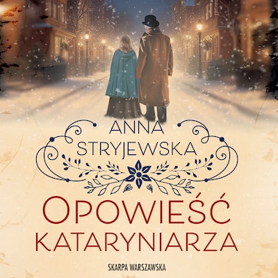 Opowieść kataryniarza – okładka audiobooka, autor Anna Stryjewska
