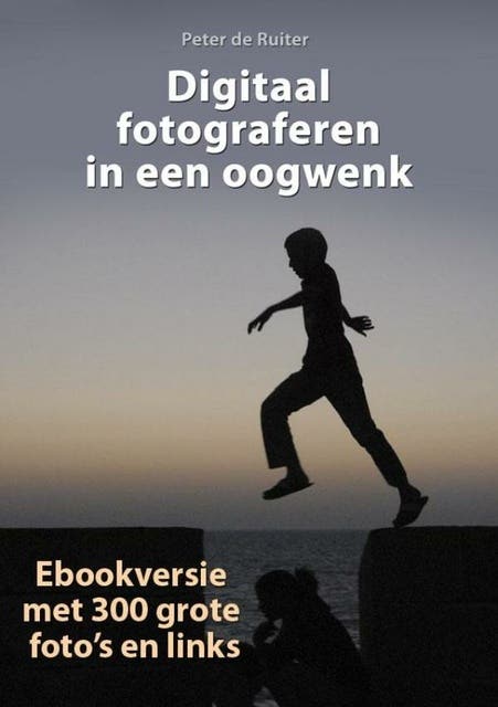 Digitaal fotograferen in een oogwenk: theorie en praktijk in 20 symbolen
