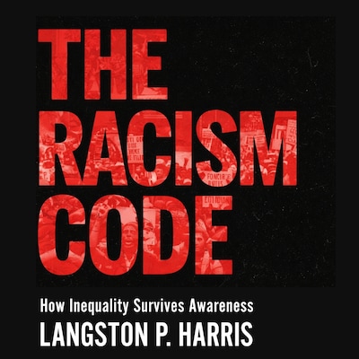 The Racism Code – omslag til lydbogen af Langston P.  Harris