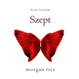 Szept (Życzenie, Tom dziewiąty) – okładka audiobooka, autor Morgan Rice