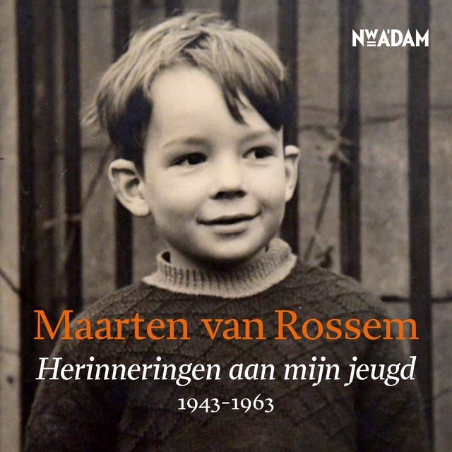 Herinneringen aan mijn jeugd: 1943-1963