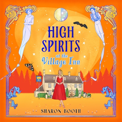 High Spirits at The Village Inn - Ghosts of Rowan Vale - The BRAND NEW enchanting Cotswolds romance from Sharon Booth for 2026, Book 4 (Unabridged) – omslag til lydbogen af Sharon Booth