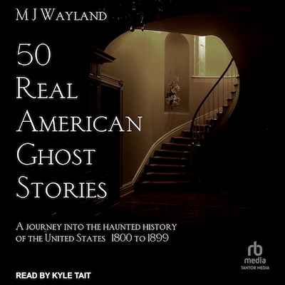 50 Real American Ghost Stories – omslag til lydbogen af MJ Wayland