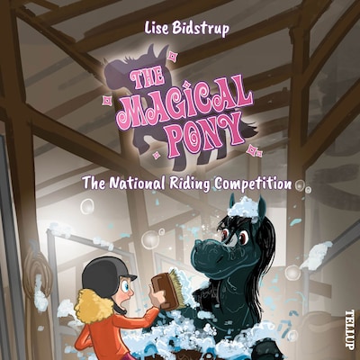 The Magical Pony #6: The National Riding Competition