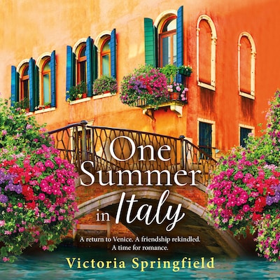 One Summer in Italy - A BRAND NEW romantic read, full of secrets and sunshine, from Victoria Springfield (Unabridged) – omslag til lydbogen af Victoria Springfield