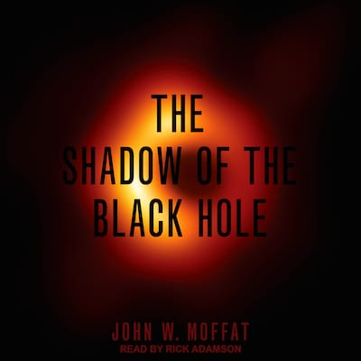 The Shadow of the Black Hole – omslag til lydbogen af John W. Moffat