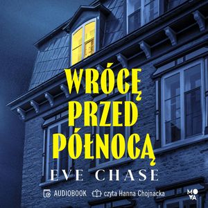 Wrócę przed północą – okładka audiobooka, autor Eve Chase