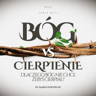 Bóg vs cierpienie – okładka audiobooka, autor ks. Marek Dziewiecki