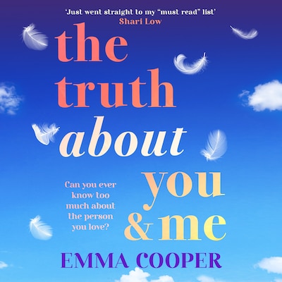 The Truth About You and Me - The BRAND NEW heartbreaking romance about a perfect love story built on the biggest secret from Emma Cooper for 2025 (Unabridged) – omslag til lydbogen af Emma Cooper
