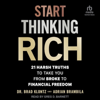 Start Thinking Rich – omslag til lydbogen af Dr. Brad Klontz, Adrian Brambila
