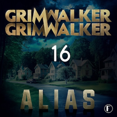 Alias 16 – omslag till ljudboken av Caroline Grimwalker, Leffe Grimwalker