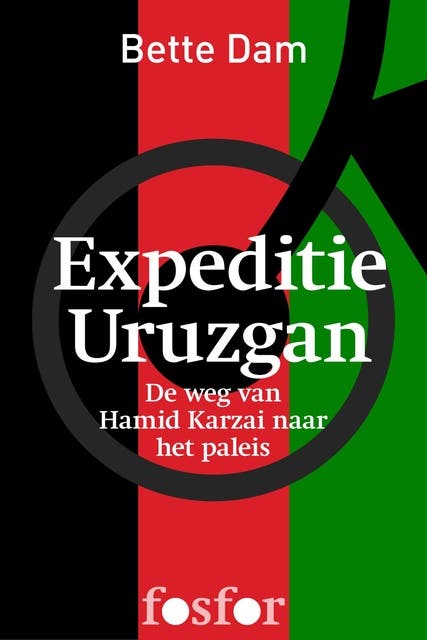 Expeditie Uruzgan: de weg van Hamid Karzai naar het paleis