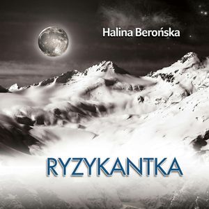 Ryzykantka – okładka audiobooka, autor Halina Berońska-Kulicka