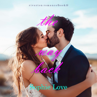 The Way Back (Riverton Romance—Book Five) – omslag til lydbogen af Sophie Love