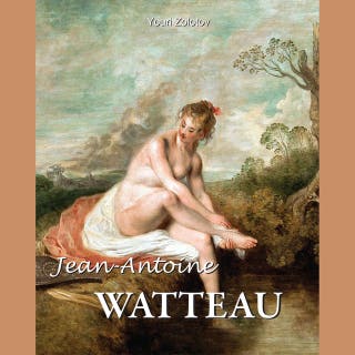 Jean-Antoine Watteau: Poet of the Rococo