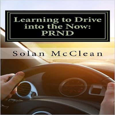 Learning to Drive into the Now:PRND – omslag till ljudboken av Solan McClean