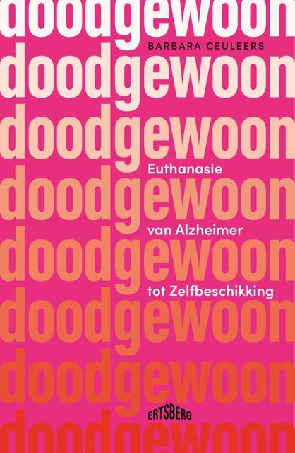 Doodgewoon: Euthanasie van Alzheimer tot zelfbeschikking – omslag van het luisterboek van Barbara Ceuleers