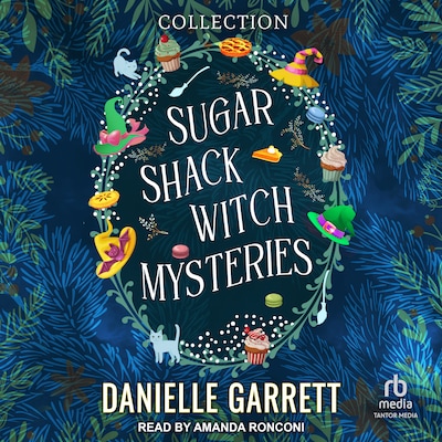 Sugar Shack Witch Mysteries Boxed Set – omslag til lydbogen af Danielle Garrett
