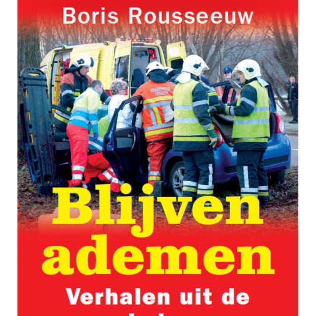 Blijven ademen: verhalen uit de ambulance – omslag van het luisterboek van Boris Rousseeuw