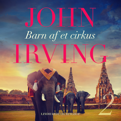 Barn af et cirkus 2 – omslag til lydbogen af John Irving