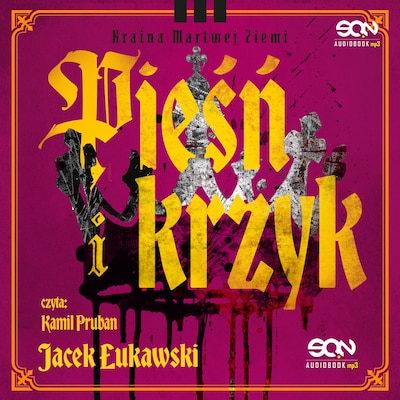 Pieśń i krzyk – okładka audiobooka, autor Jacek Łukawski