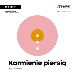 Karmienie piersią – okładka audiobooka, autor Magda Karpienia