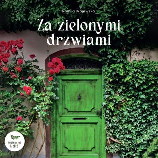 Za zielonymi drzwiami – okładka audiobooka, autor Kamila Majewska