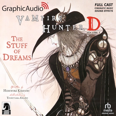 Vampire Hunter D: Volume 5 - The Stuff of Dreams [Dramatized Adaptation] – omslag til lydbogen af Hideyuki Kikuchi, Yoshitaka Amano