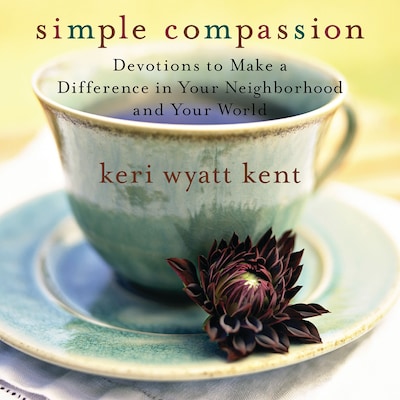 Simple Compassion – omslag til lydbogen af Keri Wyatt Kent