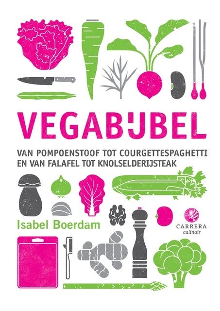 Vegabijbel: Van pompoenstoof tot courgettespaghetti en van falafel tot knolselderijsteak – omslag van het luisterboek van Isabel Boerdam