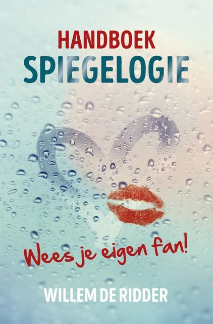 Handboek spiegelogie: Wees je eigen fan! – omslag van het luisterboek van Willem de Ridder