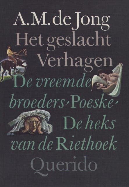 Het geslacht Verhagen: de vreemde gebroeders, Poeske, de heks van de Riethoek