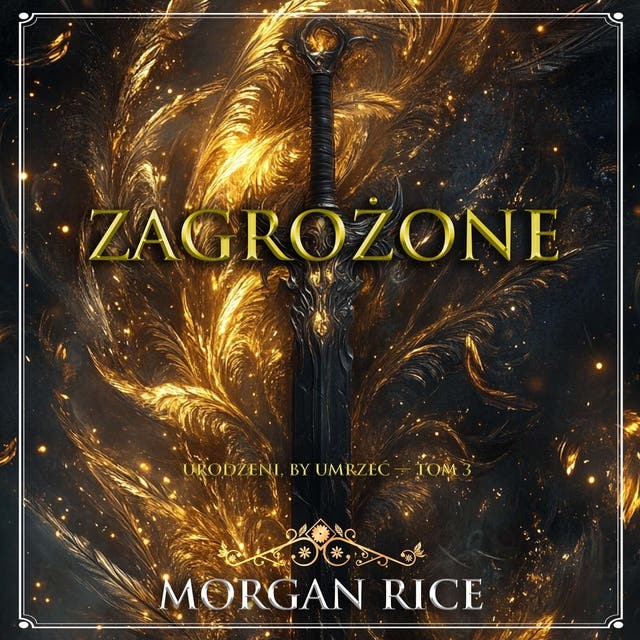 Zagrożone (Urodzeni, by umrzeć — Tom 3)