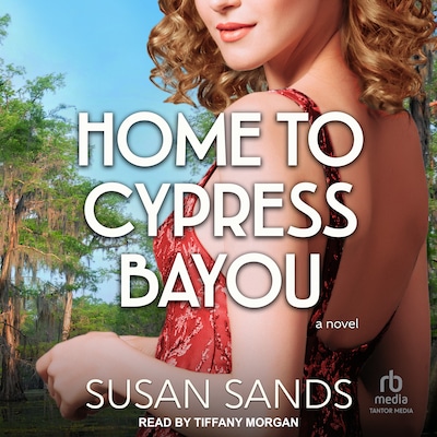 Home to Cypress Bayou – omslag til lydbogen af Susan Sands