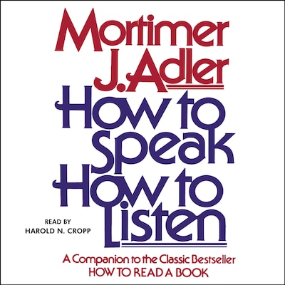 How to Speak How to Listen