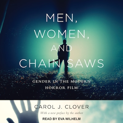 Men, Women, and Chain Saws – omslag til lydbogen af Carol J. Clover