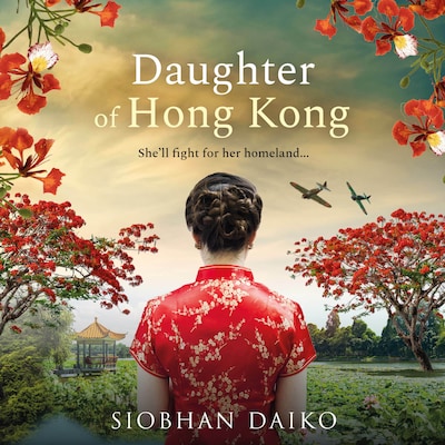 Daughter of Hong Kong - She'll fight for her homeland ... (Unabridged)