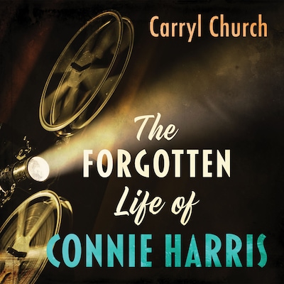 The Forgotten Life of Connie Harris – omslag til lydbogen af Carryl Church
