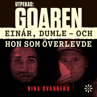 Utpekad: Goaren : Einár, Dumle och hon som överlevde – omslag till ljudboken av Nina Svanberg