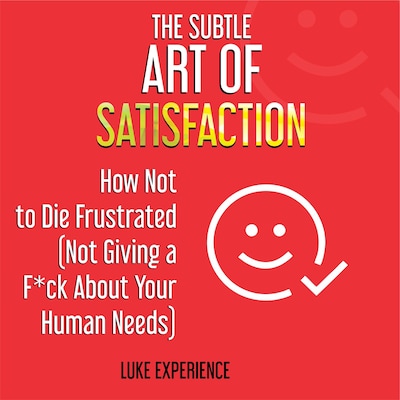 The Subtle Art of Satisfaction