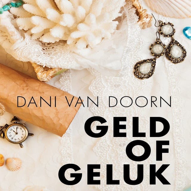 Geld of geluk: Familieroman