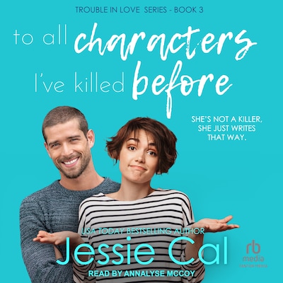 To All Characters I’ve Killed Before – omslag til lydbogen af Jessie Cal
