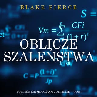 Oblicze szaleństwa (Powieść kryminalna o Zoe Prime — Tom 4)