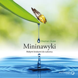 Mininawyki. Małymi krokami do sukcesu – okładka audiobooka, autor Stephen Guise