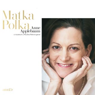 Matka Polka – okładka audiobooka, autor Anne Applebaum, Paweł Potoroczyn