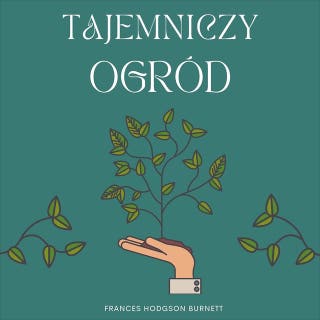 Tajemniczy ogród – okładka audiobooka, autor Frances Hodgson Burnett