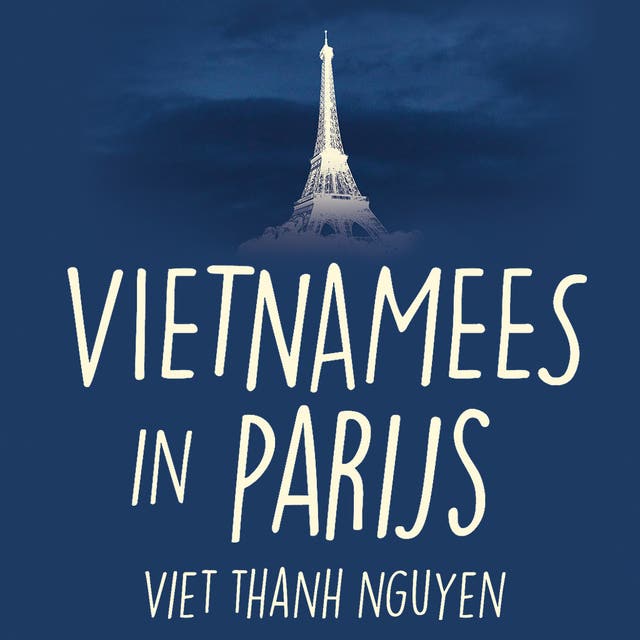 Vietnamees in Parijs – omslag van het luisterboek van Viet Thanh Nguyen