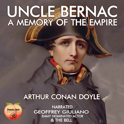 Uncle Bernac A Memory Of The Empire – omslag til lydbogen af Arthur Conan Doyle